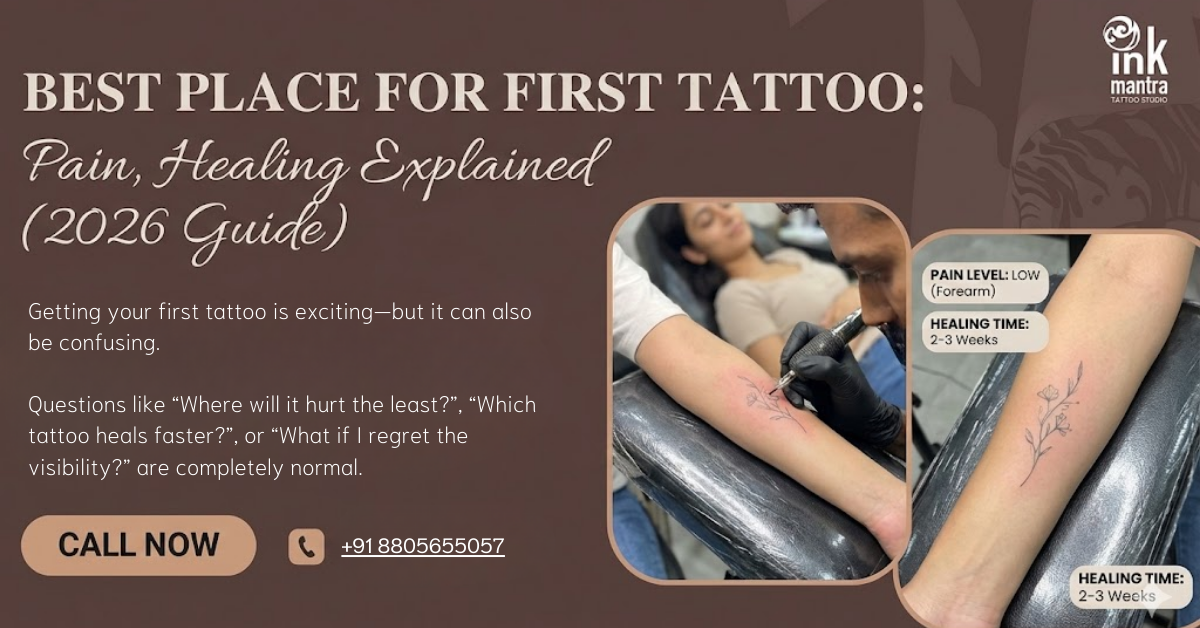 Best Place for First Tattoo: Pain, Healing & Visibility Explained (2026 Guide)