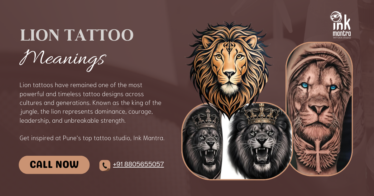 Lion Tattoo Meaning: Power, Strength & Masculinity Explained